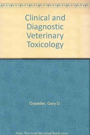 Clinical and Diagnostic Veterinary Toxicology