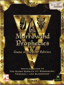 The Morrowind Prophecies: Game of the Year Edition (Official Stategy Guide for PC and X-Box)