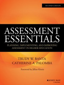Assessment Essentials: Planning, Implementing, and Improving Assessment in Higher Education