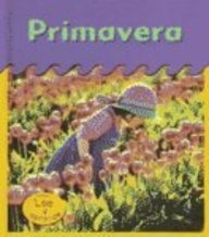 Primavera /  Spring (Heinemann Lee Y Aprende/Heinemann Read and Learn (Spanish)) (Spanish Edition)