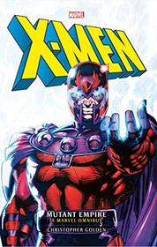 Marvel Classic Novels - X-Men: The Mutant Empire Omnibus (Marvel Classics Novels)