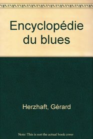 Encyclopedie du blues (French Edition)