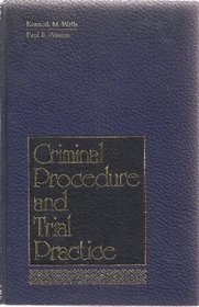 Criminal procedure and trial practice