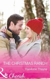 The Christmas Ranch (Cowboys of Cold Creek, Bk 13)