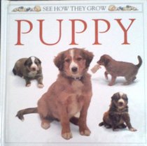 Puppy (See How They Grow Series)