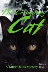 The Crematory Cat (A Killer Quilts Mystery)