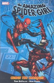 Amazing Spider-Girl Volume 2: Comes The Carnage! TPB (Amazing Spider-Girl (Marvel)) (v. 2)