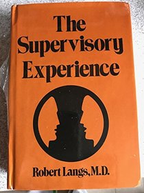 Supervisory Experience (Classical Psychoanalysis and Its Applications)