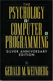 The Psychology of Computer Programming: Silver Anniversary Edition