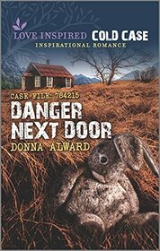 Danger Next Door (Love Inspired: Cold Case, No 4)