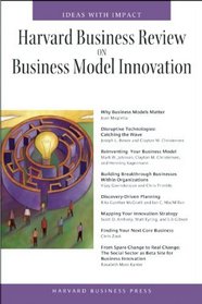 Harvard Business Review on Business Model Innovation (Harvard Business Review Paperback Series)