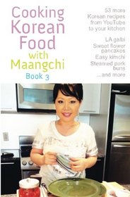 Cooking Korean Food with Maangchi - Book 3