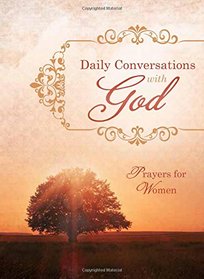 Daily Conversations with God: Prayers for Women