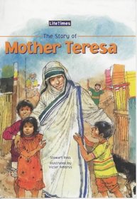Te Story of Mother Teresa (Liftimes)
