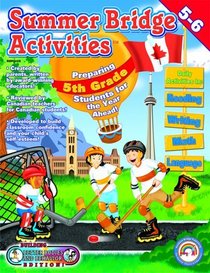 Summer Bridge Activities: Canadian Style! : Fifth to Sixth Grade