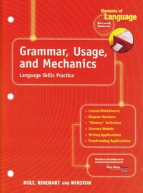 Grammar, Usage, and Mechanics: Language Skills Practice for Chapters 10-26 (Elements of Language, Second Course)