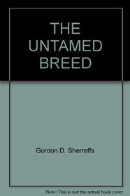 THE UNTAMED BREED