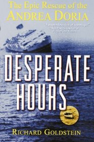 Desperate Hours: The Epic Story of the Rescue of the Andrea Doria