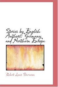 Stories by English Authors: Germany and Northern Europe