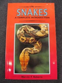 A Complete Introduction to Snakes: Completely Illustrated in Full Color