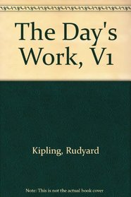 The Day's Work, V1