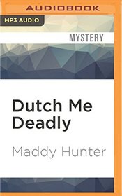 Dutch Me Deadly (Passport to Peril)