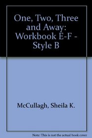 One, Two, Three and Away: Workbook E-F - Style B