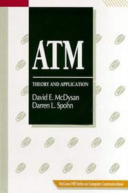 Atm: Theory and Application (Mcgraw-Hill Series on Computer Communications)