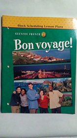 Bon Voyage! Level 2: Block Scheduling Lesson Plans