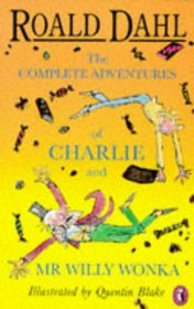 The Complete Adventures of Charlie and Mr.Willy Wonka