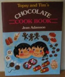 Topsy and Tim's Chocolate Cook Book