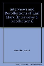Interviews and Recollections of Karl Marx (Interviews & recollections)