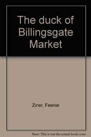 The duck of Billingsgate Market