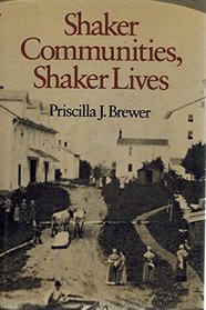 Shaker Communities, Shaker Lives
