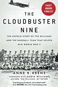 Cloudbuster Nine: The Untold Story of Ted Williams and the Baseball Team That Helped Win World War II
