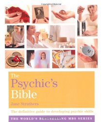 The Psychic's Bible: The Definitive Guide to Developing Your Psychic Skills (Godsfield Bible Series)