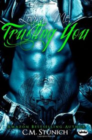 Loving Me, Trusting You (A New Adult Biker Erotic Romance)