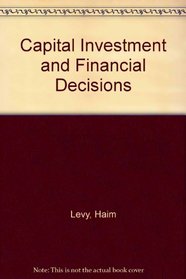 Capital Investment and Financial Decisions