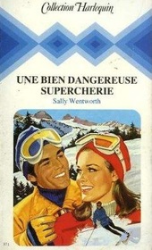 Une Bien Dangereuse Supercherie (Harlequin (French)) (French Edition)