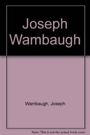 Joseph Wambaugh
