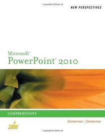 New Perspectives on Microsoft  PowerPoint  2010, Comprehensive (New Perspectives (Paperback Course Technology))