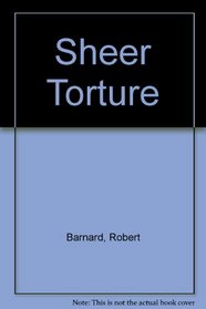 Sheer Torture