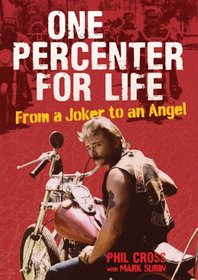 One Percenter for Life: From a Joker to an Angel