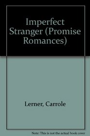Imperfect Stranger (Promise Romances, No 23)