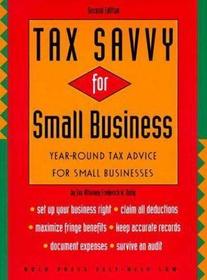 Tax Savvy for Small Business : Year-Round Tax Advice for Small Business (2nd Ed