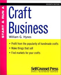 Start and Run a Craft Business (Start & Run a)