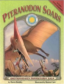 Pteranodon Soars (Smithsonian's Prehistoric Pals)