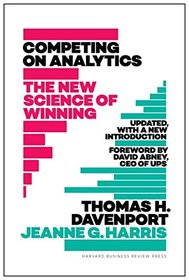 Competing on Analytics: Updated, with a New Introduction: The New Science of Winning