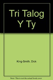 Tri Talog Y Ty (Welsh Edition)