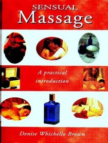 Sensual Massage A practical introduction